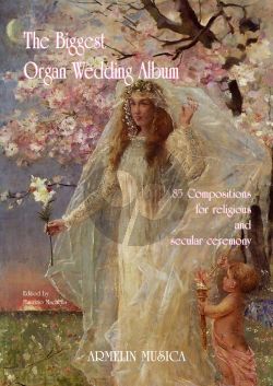 Album The Biggest Wedding Organ Album (85 compositions for religious and secular ceremony) (Edited by Maurizio Machella)