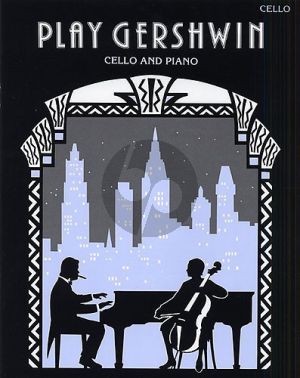 Play Gershwin Violoncello-Piano (Gout)