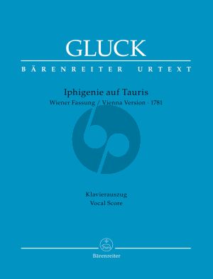 Gluck Iphigenie auf Tauris Soloists-Choir and Orchestra Vocal Score (germ.) (Music drama in four acts Vienna Version of 1781) (edited by Gerhard Croll)