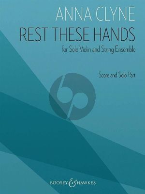 Clyne Rest these Hands Violin solo with String Ensemble (Score with Violin solo part)