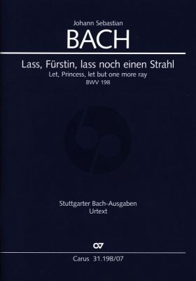 Bach Lass, Fürstin, lass noch einen Strahl (Trauerode) BWV 198 , 1727 Soli(SATB)-Chor(SATB)-Orchester Taschenpartitur (Herausgeber Uwe Wolf)