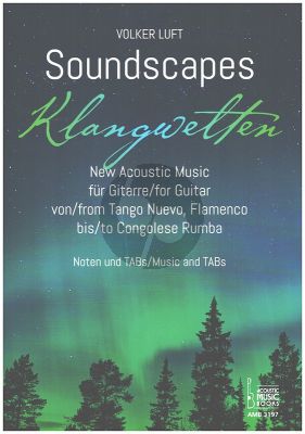 Luft Soundscapes – Klangwelten Guitar (New Acoustic Music from Tango Nuevo, Flamenco to Congolese Rumba)