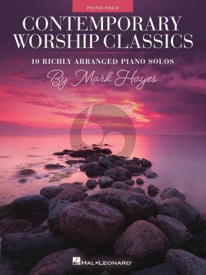 Contemporary Worship Classics for Piano (arr. Mark Hayes)