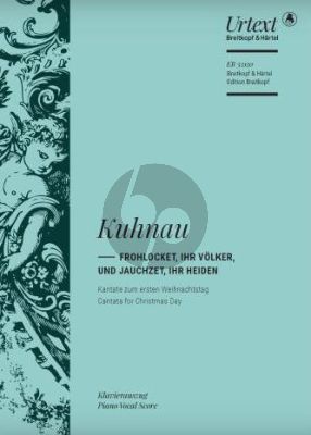 Kuhnau Frohlocket, ihr Völker, und jauchzet, ihr Heiden Soli-Chor und Ochester (Klavierauszug) (herausgegeben von David Erler)
