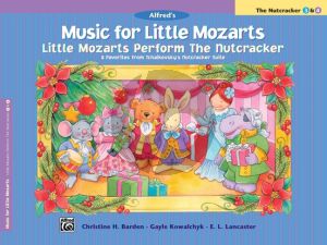 Music for Little Mozarts Little Mozarts Perform the Nutcracker Piano (8 Favorites from Tchaikovsky's Nutcracker Suite)