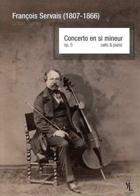 Servais Concerto en si mineur Op.5 Cello - Piano (Servais Urtext Series by Yuriy Leonovich)