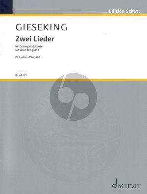Gieseking 2 Lieder fur Gesang und Klavier (1928) (Texte von Kurt Schwitters und Käte Steinitz)