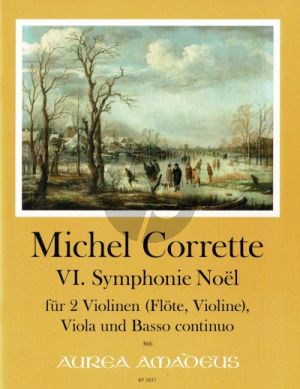 Corrette Symphonie Noël No. 6 in A-dur 2 Violinen (Flöte und Violine), Viola und Bc. (Part./Stimmen) (Harry Joelson)