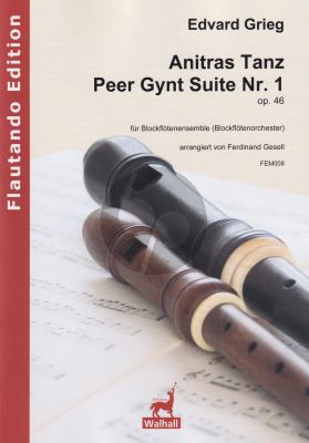 Grieg Anitras Tanz aus Peer Gynt Suite Nr.1 Op.46 für Blockflötenensemble oder Blockflötenorchester (SSAATTBBBSb/Gb)