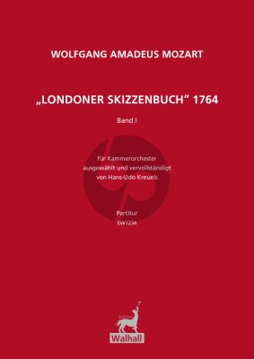 Mozart „Londoner Skizzenbuch“ 1764 Partitur (Ausgewählt und vervollständigt von Hans-Udo Kreuels)