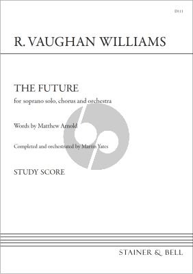 Vaughan Williams The Future Soprano solo, Choir and Orchestra (Study Score) (Martin Yates)