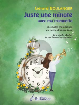 Boulanger Juste une minute avec ma Trompette (26 Melodic Studies in the form of an Alphabet)