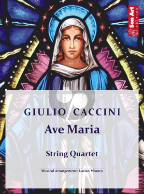 Caccini Ave Maria for String Quartet (Score and Parts) (Arrangement by Lucian Moraru)