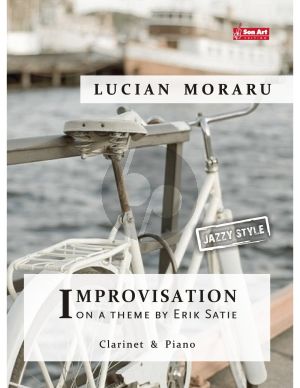 Moraru Improvisation on a theme by Erik Satie for Bb Clarinet and Piano (Score and Part)