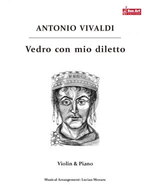 Vivaldi Vedro con mio diletto for Violin and Piano (Score and Part) (Arrangement by Lucian Moraru)