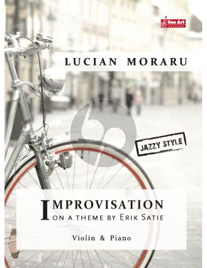 Moraru Improvisation on a theme by Erik Satie for Violin and Piano (Score and Part)