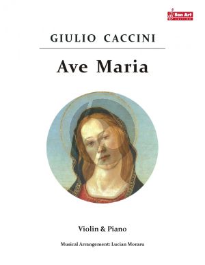 Caccini Ave Maria for Violin and Piano (Score and Part) (Arrangement by Lucian Moraru)