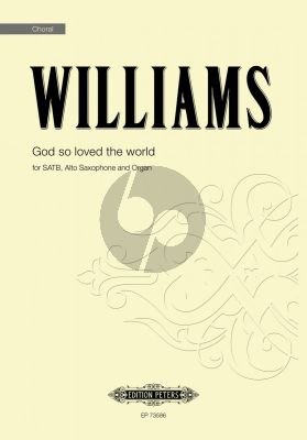 Williams God so loved world SATB with Alto Saxophone and Organ