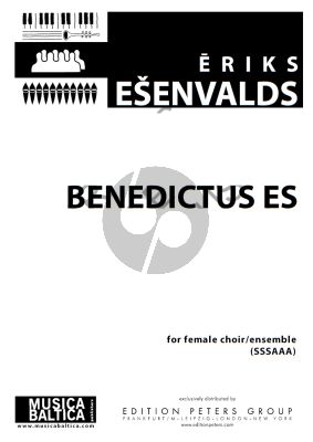 Esenvalds Benedictus Es for Femaile SSSAAA Choir a Cappella