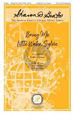 Ledbetter Bring Me Little Water, Sylvie for SSAA 2 Soloists and Stringbass (Arranged by Robert Jones)