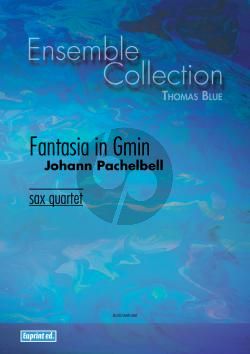 Pachelbel Fantasia in G-minor for Sax Quartet SATB (Score and Parts) (Arranged by Thomas Blue)