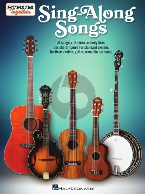 Sing-Along Songs – Strum Together (for Ukulele, Baritone Ukulele, Guitar, Banjo & Mandolin)