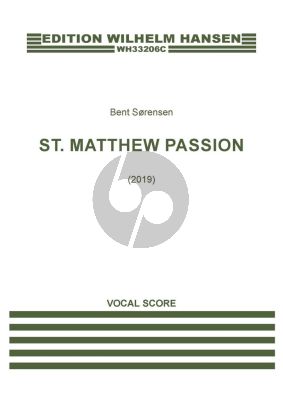 Sorensen St. Matthew Passion SATB-SATB and Orchestra Vocal Score (2019) (edited by Jakob Holtze)
