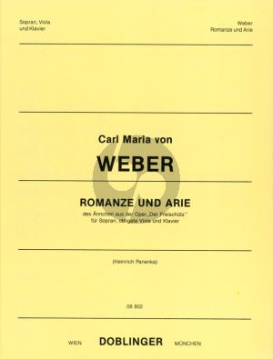 Weber Romanze und Arie des Ännchen aus 'Der Freischütz' Sopran, Viola und Klavier (Heinrich Panenka)