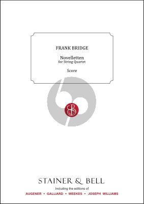 Bridge Noveletten for String Quartet 2 Violins, Viola and Violoncello Score and Parts