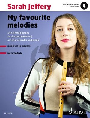 My favourite melodies for Descant or Tenor recorder and Piano Book with Audio online (Recorder Arrangements Sarah Jeffery) (14 selected pieces Medieval to Modern Intermediate)