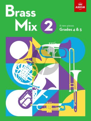 ABRSM: Brass Mix Book 2 (8 new pieces for Brass, Grades 4 & 5)