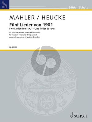 Mahler Fünf Lieder von 1901 for Medium Voice and String Quartet (Score with donwloadable parts) (Arranger: Stefan Heucke)