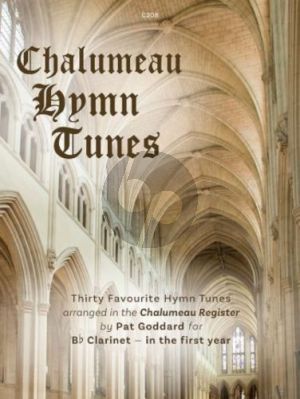 Goddard Chalumeau Hymn Tunes - 30 Favorite Hymn Tunes for Clarinet in Bb Solo (Grades 0 - 3)