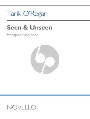 O'Regan Seen & Unseen for Soprano and Piano (5 Poems)