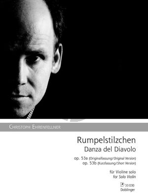 Ehrenfellner Rumpelstilzchen Op. 53 Violine solo (Danza del Diavolo - Op. 53a - Op. 53b)