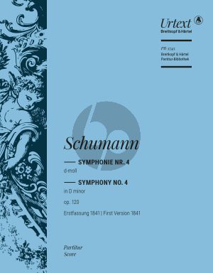 Schumann Symphonie No. 4 d-moll Op. 120 Partitur (Erstfassung 1841) (herausgegeben von Jon Finson)