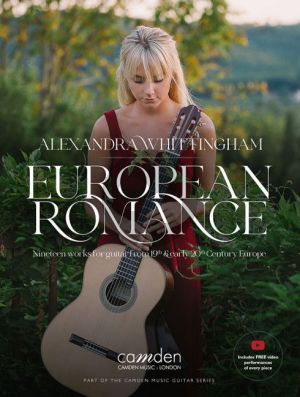 European Romance for Guitar (19 Works for Guitar from 19th and early 20th Century Europe) (edited by Alexandra Whittingham)