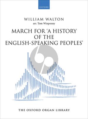 Walton March for 'A History of the English-Speaking Peoples' for Organ (arr. Tom Winpenny)
