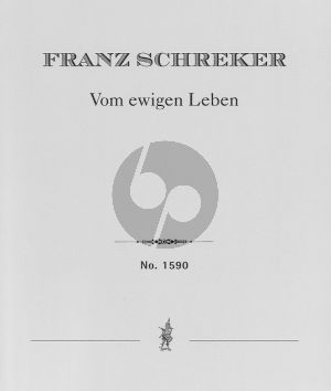 Schreker “Vom ewigen Leben” for Solo Voice (soprano) and full orchestra Score