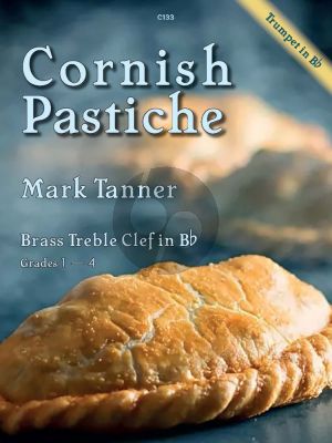 Tanner Cornish Pastiche - Timeless Cornish melodies, cooked up for hungry brass players for Bb Treble Clef Brass and Piano (Grades 1 - 4)
