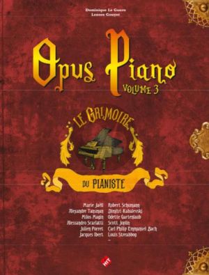 Opus Piano Vol. 3 (Le Grimoire du Pianiste) (Dominique Le Guern et Lénore Gouyet)