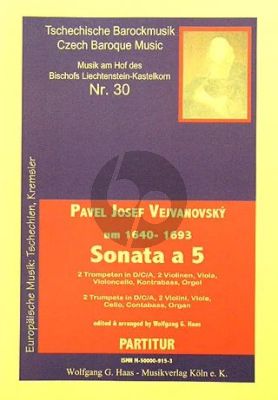 Vejvanovsky Sonata a 5 fur 2 Natur Trompeten (D / C), Streicher ( 2Vl, Va, Vc, Kb) und Bc Partitur und Stimmen