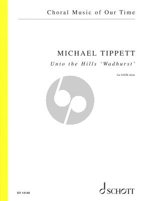 Tippett Unto the Hills 'Wadhurst' for SATB (text by John Douglas Sutherland Campbell)