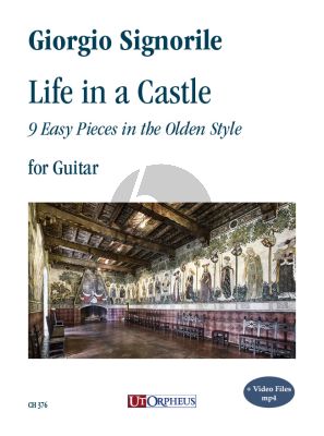 Signorile Life in a Castle for Guitar (9 Easy Pieces in the Olden Style) (Book + Video Files mp4)
