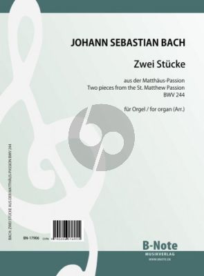 Bach 2 Stücke aus der Matthäus-Passion BWV 244 Orgel solo (arr. von Robert Schaab)