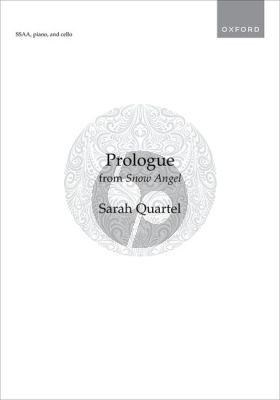 Quartlel Prologue from Snow Angel SSAA with Piano and Cello