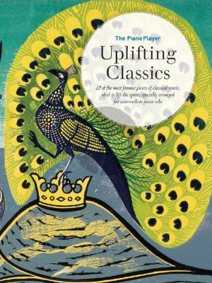 Uplifting Classics for Piano solo (The Piano Player Series)