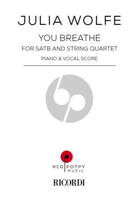 Wolfe You Breathe for SATB and String Quartet (Piano - Vocal Score)