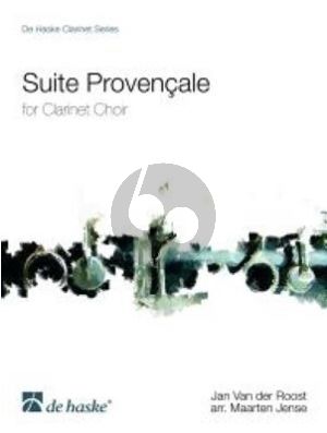 Roost Suite Provencale for Clarinet Choir Score and Parts (Arranged by Maarten Jense)