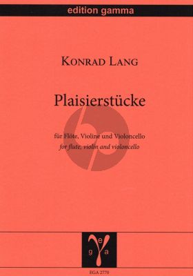 Lang Plaisierstücke Flöte-Violine und Violoncello (Part./Stimmen)